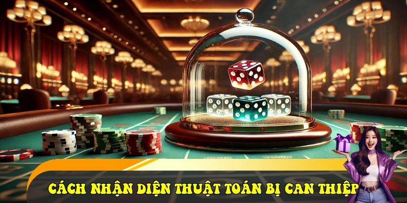 Cách nhận diện thuật toán bị can thiệp